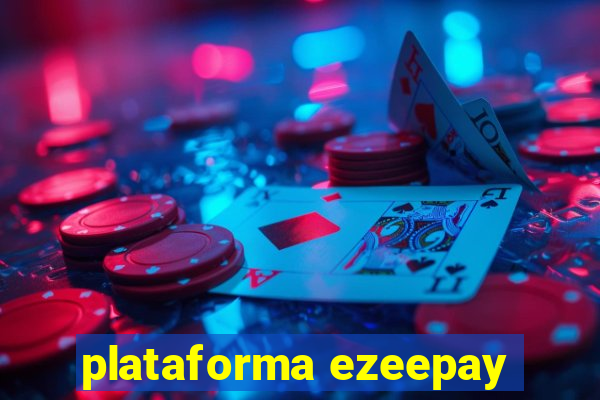 plataforma ezeepay